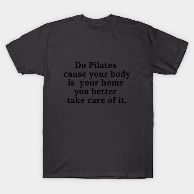 Do Pilates. T-Shirt by create